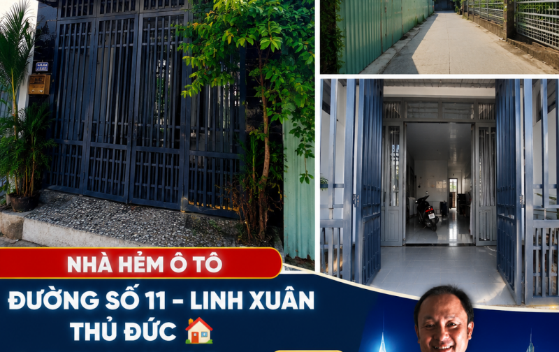 NHÀ HẺM Ô TÔ ĐƯỜNG SỐ 11 – LINH XUÂN, THỦ ĐỨC 4.2 TỶ